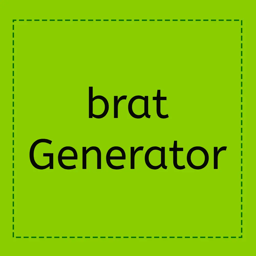 FAQ About Brat Generator 4 brat generator