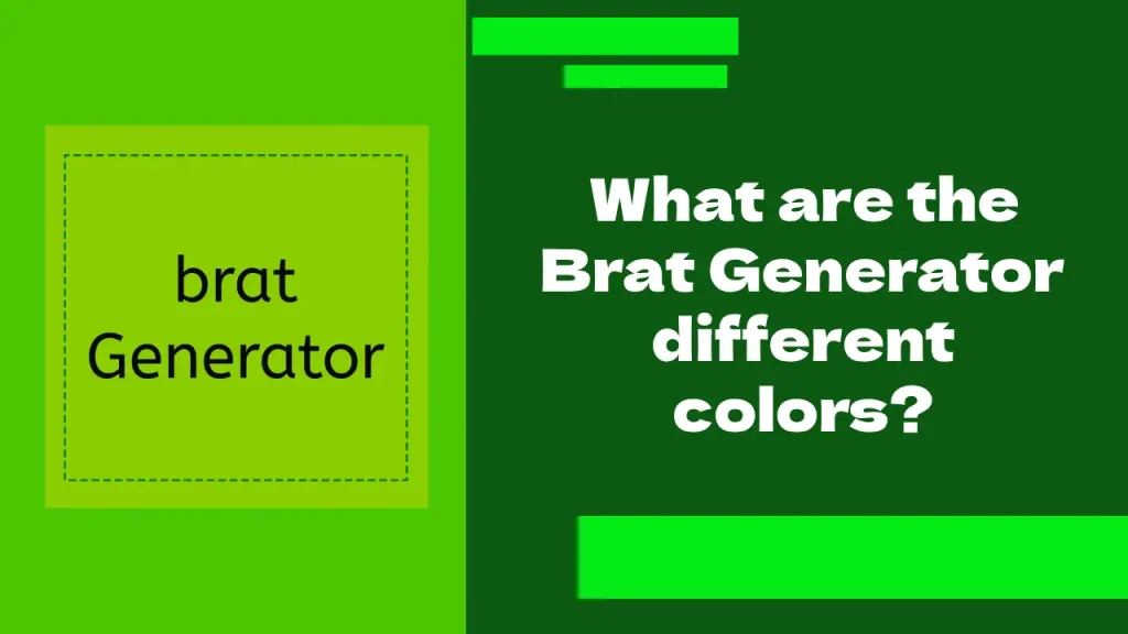 Brat Generator Different Colors