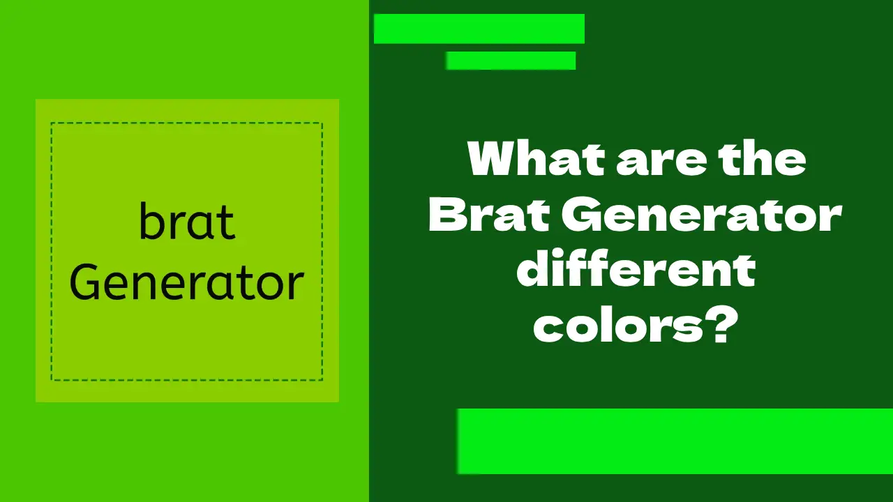 Brat Generator Different Colors